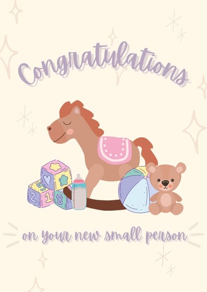 Congratulations on your new small person created by Say What You See Greeting Cards