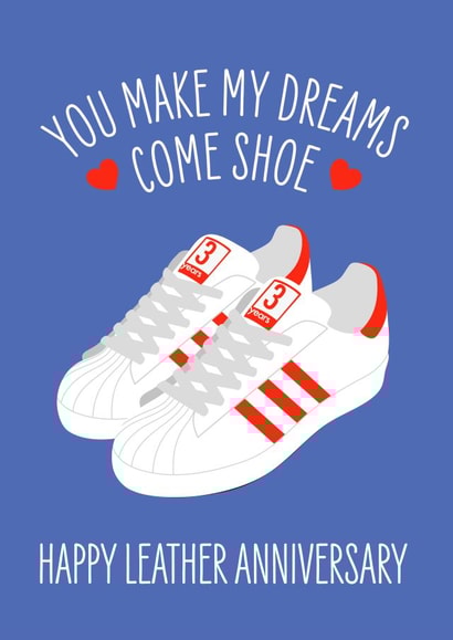 Third Anniversary Leather Anniversary You Make My Dreams Come Shoe created by Frankie Jackson