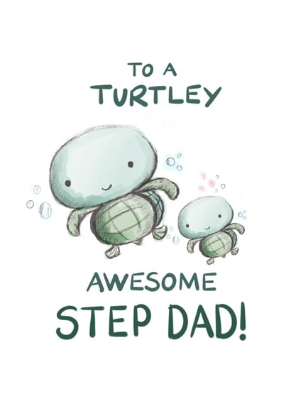 Turtley Awesome Step Dad! created by @doublepea_designs