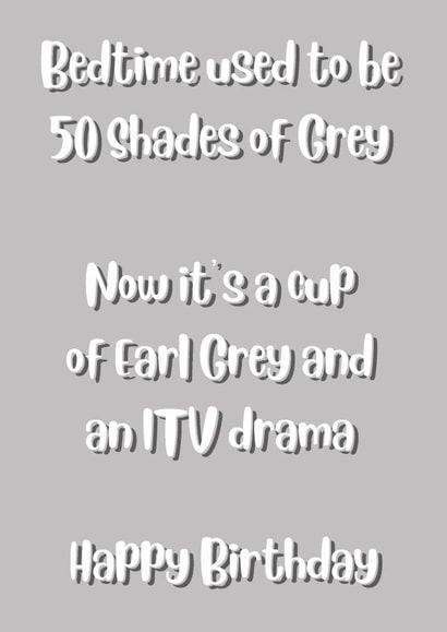 50 Shades of Earl Grey - Birthday created by Codfish Design