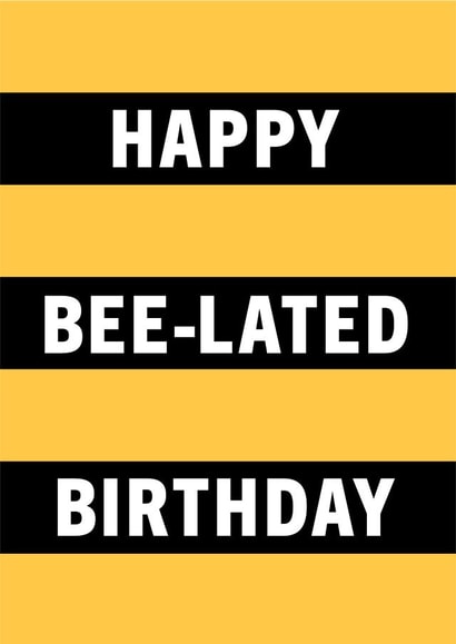 Happy Bee-lated Birthday card 1002 created by Chloé Lawson