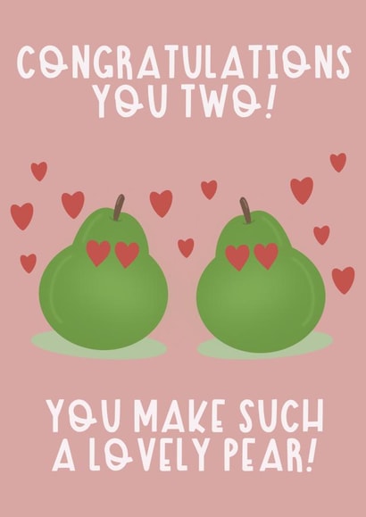 Congratulations to your favourite pear! - Wedding or anniversary card created by Laura Did That