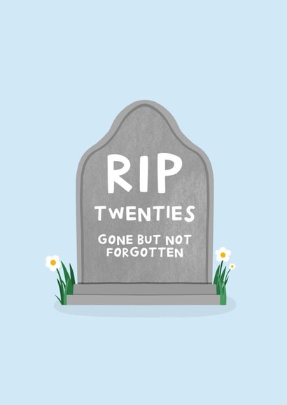 R.I.P Twenties- Funny 30th Birthday Card created by Amelia Ellwood