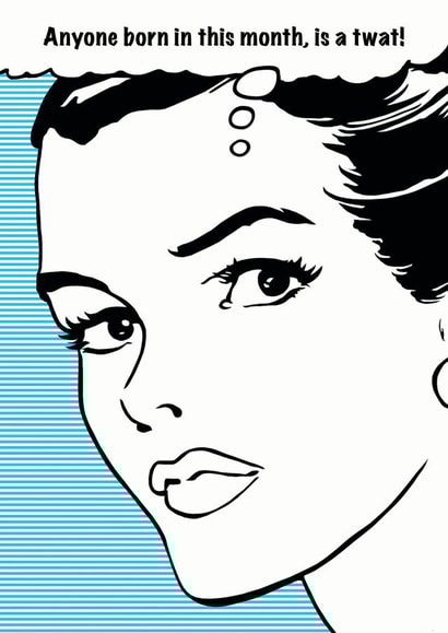 Anyone born in this month, is a twat! created by devoncow graphic design