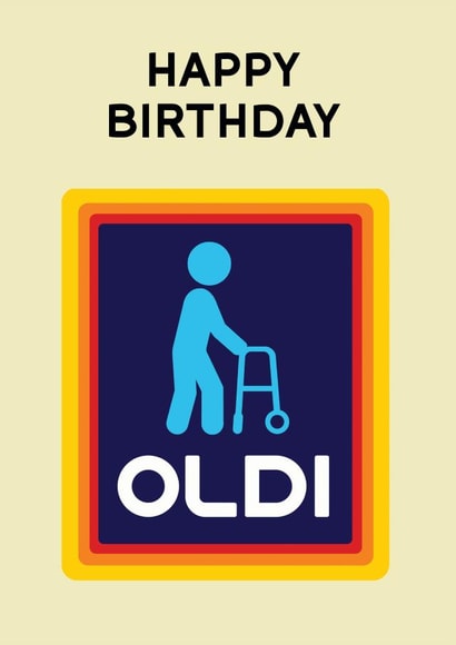 Funny Aldi / Oldi Birthday Card created by Cheeky Chappy