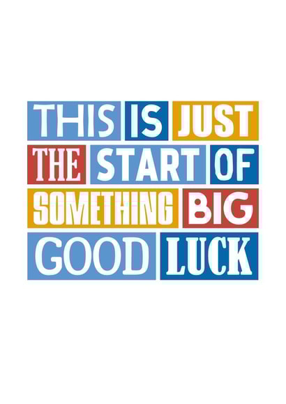 Good Luck Card - Start Of Something Big - New Chapter - New Venture created by SixElevenCreations