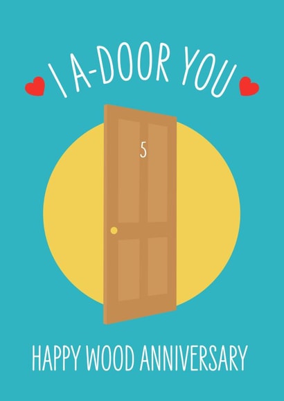Cute Wooden Door Anniversary Card - 5 Years - I Adoor You Happy Wood Anniversary created by Frankie Jackson
