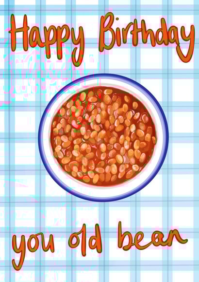 Happy birthday you old bean - a baked bean themed card! created by Katie Tinkler illustration
