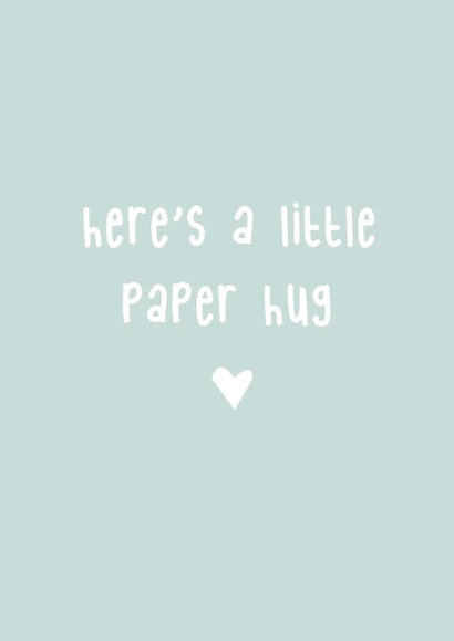 Here's a little paper hug - Thinking of you card created by @Laura Lonsdale Designs