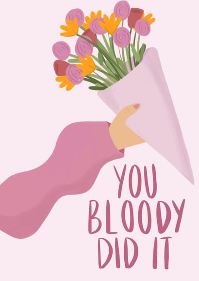 YOU BLOODY DID IT Congratulations Card created by Phoebe Harris