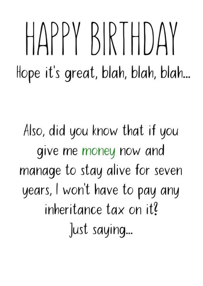 Funny birthday card from anyone who knows how inheritance tax works! created by Shore Designs