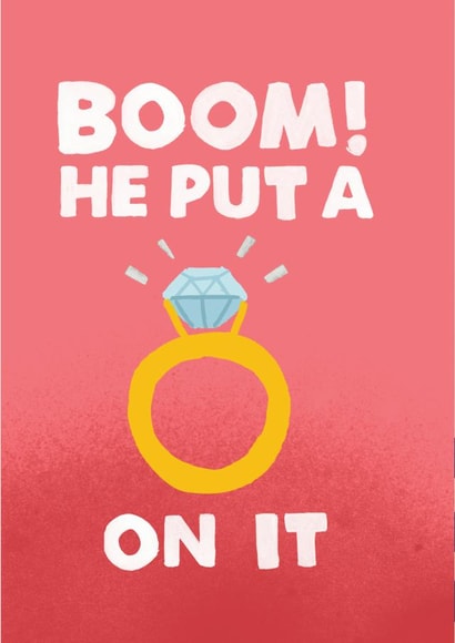 Boom! Ring on it - Engagement Card created by JOLLY AWESOME