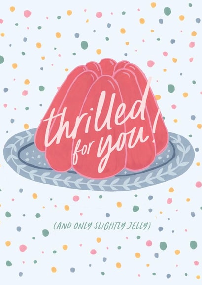 Thrilled For You Jelly Congratulations Card created by Callisto Design Co.