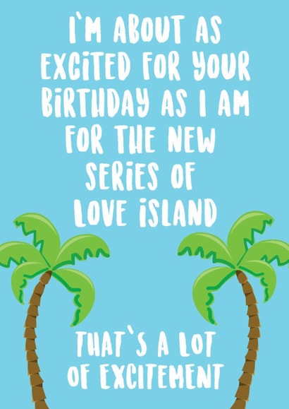 Love Island - Happy Birthday Card created by @Laura Lonsdale Designs