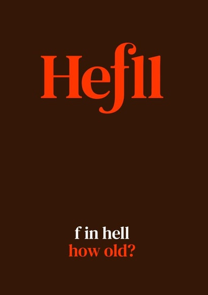 F in Hell - How Old? created by The Great f in Card Company