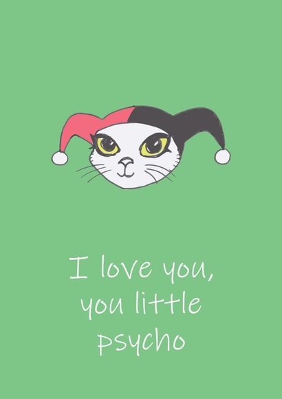 I love you you little psycho created by Simon Perrins