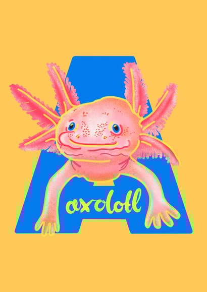 A is for Axolotl created by @hobbbins