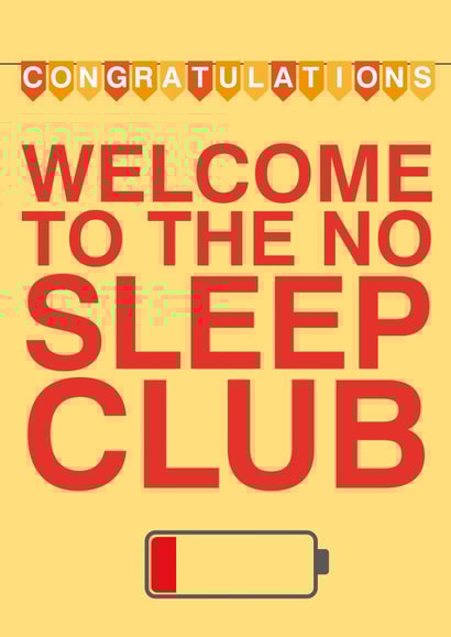 Welcome to the no sleep club, new baby card created by David Blair