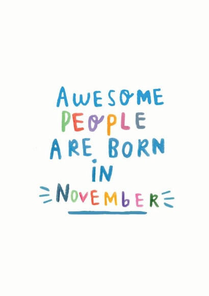Awesome People Are Born In Novemeber' Birthday Card created by Ellie Ellie