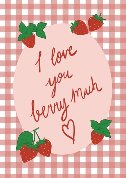 I love you berry much! created by Peggy & Sam