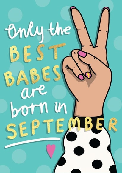 Only The Best Babes Are Born In September created by NICHOLA COWDERY ILLUSTRATIONS 