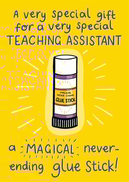 Teaching Assistant’s Magical, Never-Ending Glue Stick Card created by Ellie Newbury