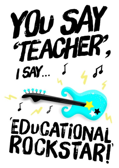 Teacher AKA Educational Rockstar created by picsandsquiggles