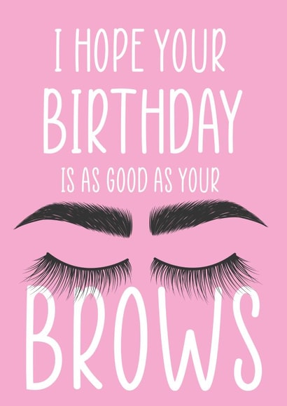 Perfect Brows Birthday Card created by The Something Studio