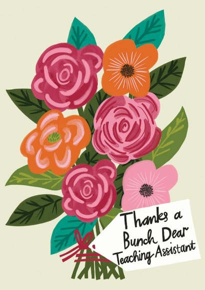  Thanks A Bunch Dear Teaching Assistant created by @AimeeStevens.Design
