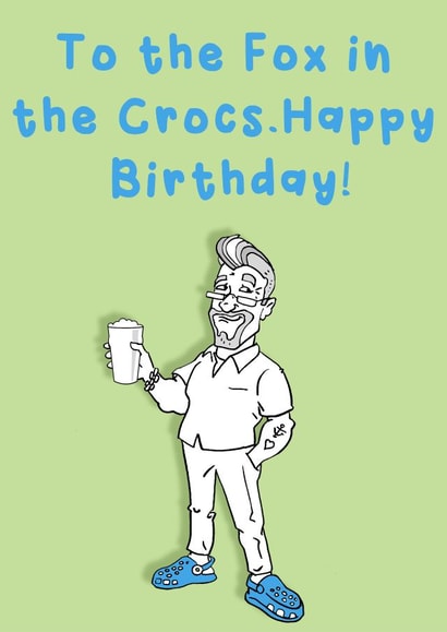 To the Fox iin the Crocs. created by Studio Beastly.