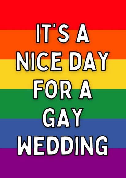 It’s A Nice Day For A Gay Wedding Card created by Meg's Creative Outlet