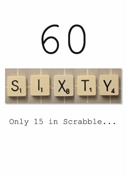 60th Scrabble Card " only 15 in Scrabble" created by Namephrame