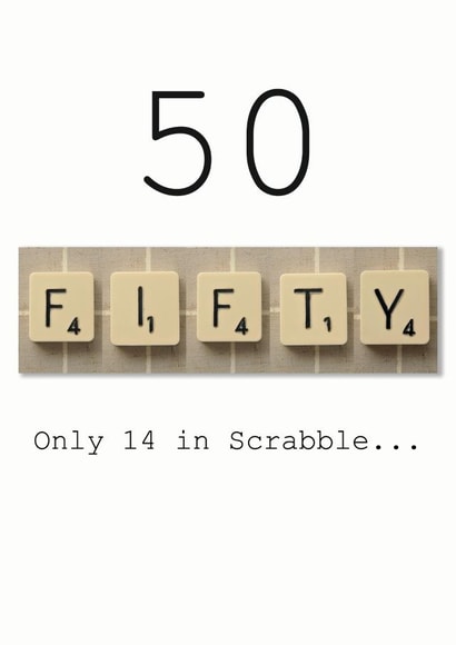 Scrabble 50th birthday card "only 14 in Scrabble" created by Namephrame