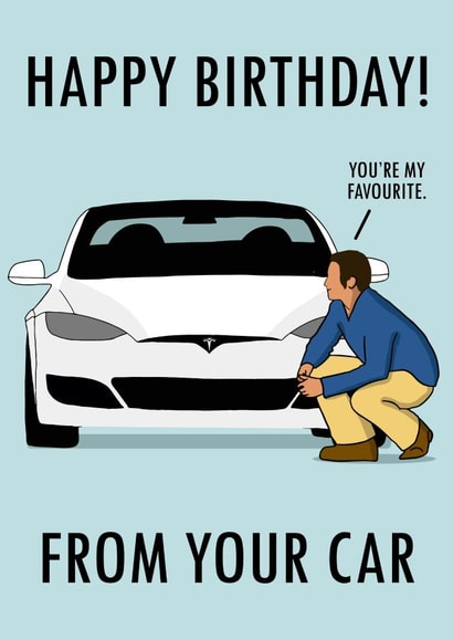 Happy Birthday From Your Car - Tesla Birthday Card created by TrendyCards