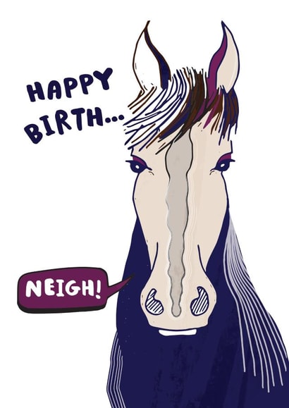 Happy Birth... Neigh! Birthday Card for Horse Lovers created by Kati Lacey Illustration