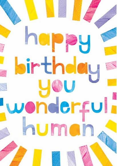 Happy Birthday You Wonderful Human created by Eden Fay