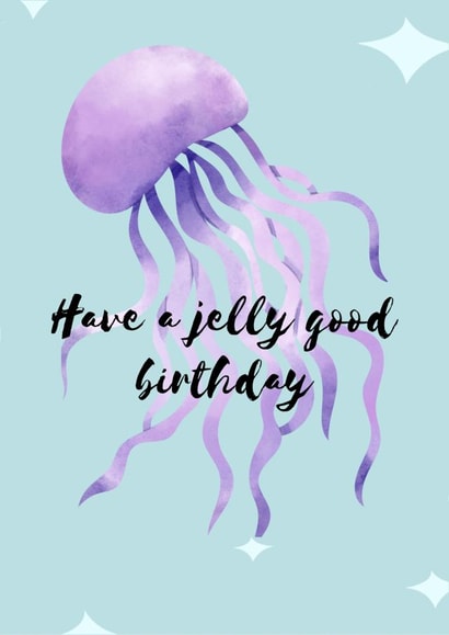 Have a jelly good birthday created by Slades fish