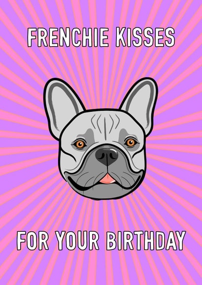Frenchie birthday kisses card created by Adam Regester