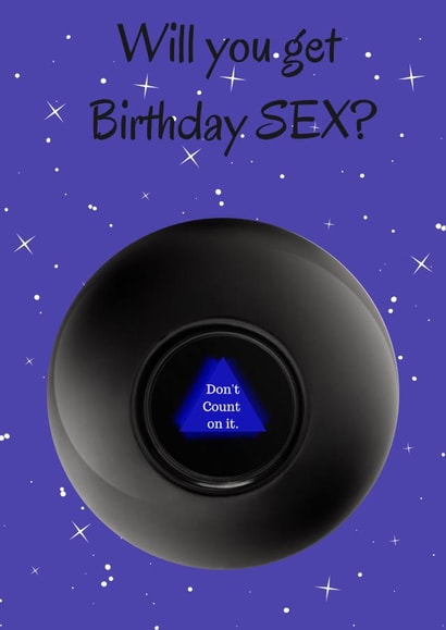 Magic 8 ball birthday sex created by SimplyJen