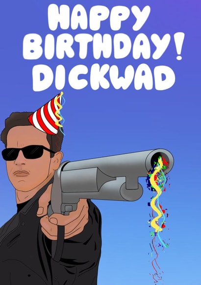 Happy birthday dickwad created by Pawwmarkss