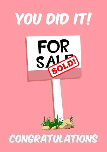 Funny Sold Sign New Home Card - You Did It - Congratulations created by The Girl Next Draw Cards