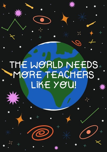the world needs more teachers like you created by KATIE S