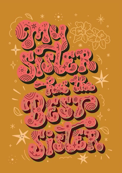 My Sister Has The Best Sister Card created by Lucy Llewellyn