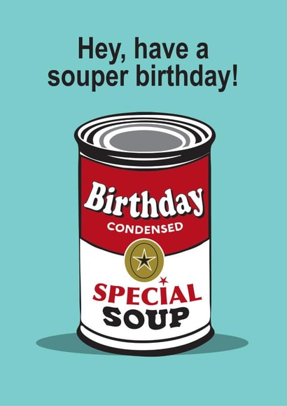 Pop Art soup can, souper birthday card created by Wicked Poppy Designs