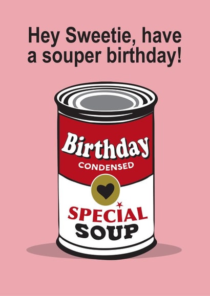 A retro soup can birthday card for your friend or loved one created by Wicked Poppy Designs