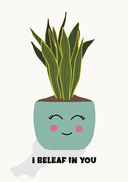 I beleaf in you plant pun created by Cards by Becky