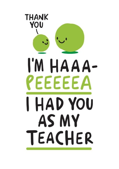 I'm Haaa-Peeeeea I had you as my teacher created by Conor Rawson