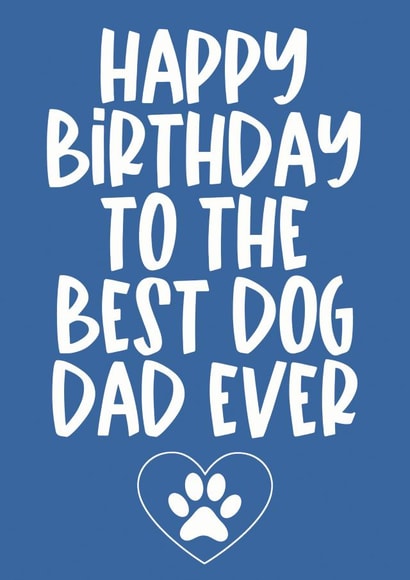 Happy Birthday to the Best Dog Dad Ever created by Creationery