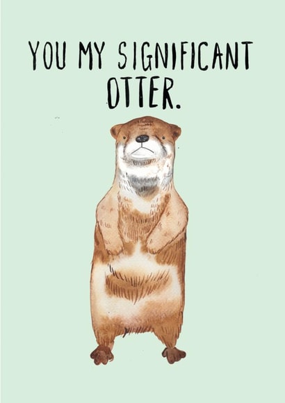 Cute Otter Pun Anniversary Card / Valentines Day Card - You My Significant Otter created by JOLLY AWESOME