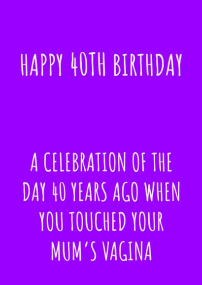 40th Birthday Funny Card created by Jonesy Cards